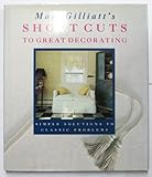 Mary Gilliatt's short cuts to great decorating : simple solutions to classic problems