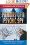 Memoirs of a Psychic Spy: The Remarkable Life of U.S. Government Remote Viewer 001