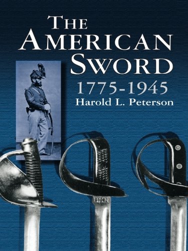 The American Sword 1775-1945 (Dover Military History, Weapons, Armor)