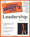 The Complete Idiot's Guide to Leadership