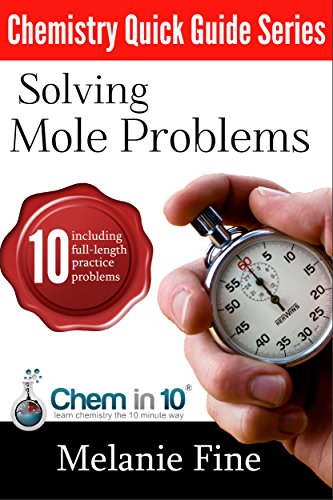 Solving Mole Problems (Chemistry Quick Guide Series)