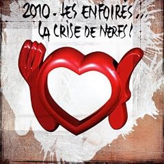 2010 Les Enfoir�s... La Crise De Nerfs ! (2 CD)