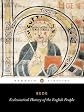 Ecclesiastical History of the English People With Bede's Letter to Egbert and Cuthberts Letter on the Death of Bede (Penguin Classics)