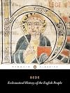 Ecclesiastical History of the English People With Bede's Letter to Egbert and Cuthberts Letter on the Death of Bede (Penguin Classics)