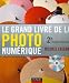 le grand livre de la photo num�rique (+cd-rom)
