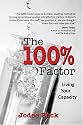 The 100 Percent Factor: Living Your Capacity