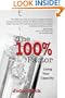The 100 Percent Factor: Living Your Capacity