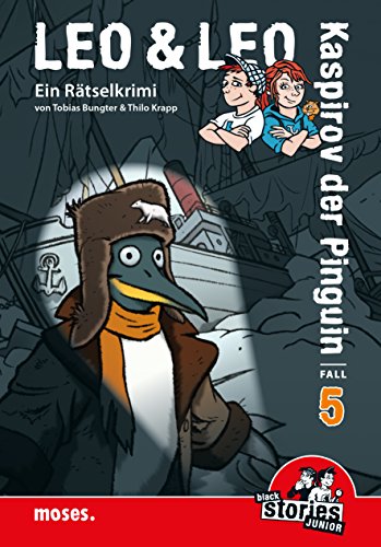 Leo und Leo: Kaspirov der Pinguin: black stories junior Rätselkrimis Band 5 (Leo & Leo Rätselkrimis) (German Edition)