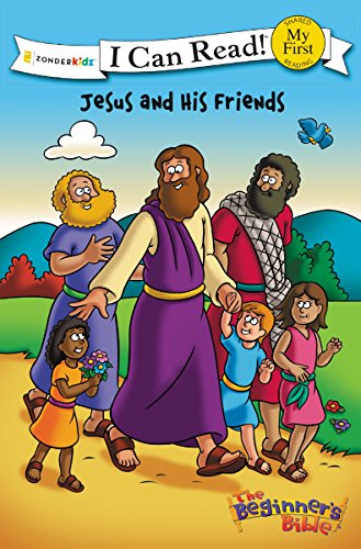 The Beginner's Bible Jesus and His Friends (I Can Read! / The Beginner's Bible)From Zonderkidz