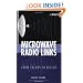 Microwave Radio Links: From Theory to Design (Wiley Series in Telecommunications and Signal Processing)