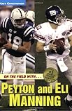 On the Field with...Peyton and Eli Manning (Matt Christopher Sports Biographies)