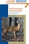 Field Dressing and Butchering Deer: Step-by-Step Instructions, from Field to Table