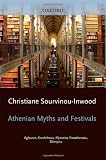 Athenian myths and festivals : Aglauros, Erechtheus, Plynteria, Panathenaia, Dionysia