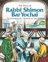 The Story Of Rabbi Shimon Bar Yochai