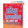 eBay Inventory the Smart Way: How to Find Great Sources and Manage Your Merchandise to Maximize Profits on the World's #1 Auction Site