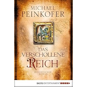 Das verschollene Reich: Historischer Roman (Klassiker. Historischer Roman. Bastei Lübbe Taschenbücher)