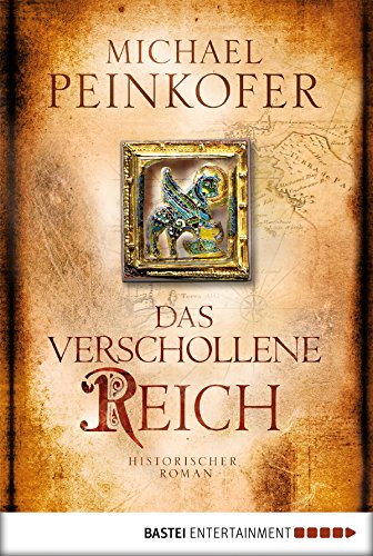 Das verschollene Reich: Historischer Roman (Klassiker. Historischer Roman. Bastei Lübbe Taschenbücher) (German Edition)