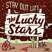 Stay Out Late With the Lucky Stars
