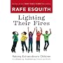 Lighting Their Fires: Raising Extraordinary Children in a Mixed-up, Muddled-up, Shook-up World