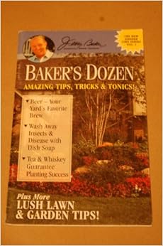 Baker's dozen: Amazing tips, tricks & tonics! (New garden line series