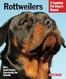 Rottweilers: Everything About Purchase, Care, Nutrition, and Behavior (Complete Pet Owner's Manual)