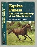 Equine fitness : the care and training of the athletic horse