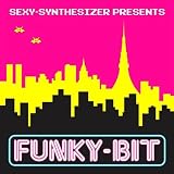 Sexy-SynthesizerPresentsFunky-Bit
