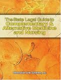 The State Legal Guide to Complementary and Alternative Medicine
