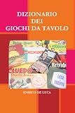DIZIONARIO DEI GIOCHI DI SOCIETÀ (Italian Edition)
