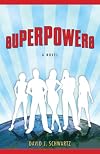 Superpowers: A Novel