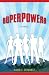 Superpowers: A Novel