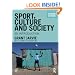 Sport, Culture and Society: An Introduction