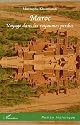 Maroc Voyage Dans les Royaumes Perdus