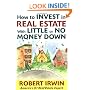 How to Invest in Real Estate With Little or No Money Down