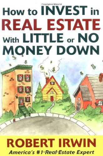 How to Invest in Real Estate With Little or No Money Down