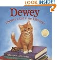Dewey: There's a Cat in the Library!