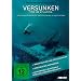 Versunken - Tod im Atlantik - Tauchexpeditionen zu verschollenen Kriegsschiffen [2 DVDs]