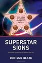 Superstar Signs: Sun Signs of Heroes, Celebrities and You
