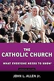 The Catholic Church : what everyone needs to know