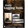 Early Logging Tools (Schiffer Book for Collectors)