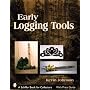 Early Logging Tools (Schiffer Book for Collectors)