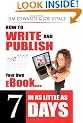 How to Write and Publish Your Own eBook in as Little as 7 Days