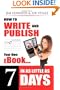 How to Write and Publish Your Own eBook in as Little as 7 Days