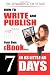 How to Write and Publish Your Own eBook in as Little as 7 Days