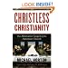 Christless Christianity: The Alternative Gospel of the American Church