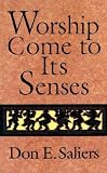 Worship Come to Its Senses Image of Worship Come to Its Senses