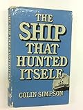 The ship that hunted itself