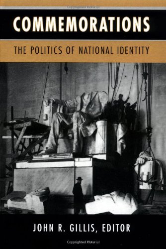 Commemorations: The Politics of National Identity