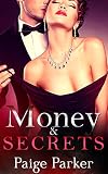 Money & Secrets: A Billionaire One Night Stand Pregnancy Romance (Alpha Male Billionaire Secret Baby Romance) (Businessman Single Mother Second Chance Romance)