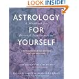 Astrology for Yourself: How to Understand And Interpret Your Own Birth Chart by Demetra George and Douglas Bloch